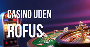 Bet Uden Om Rufus En Guide til Sikker Gambling