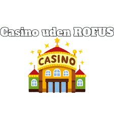 Find de Bedste Casino Sider Uden ROFUS